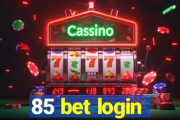 85 bet login